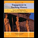 Engagement in Teaching History  Theory and Practice for Middle and Secondary Teachers