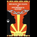 Breaking Chains of Psychological Slavery