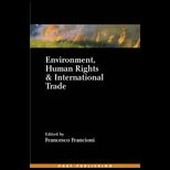 Environmental Human Rights and International Trade
