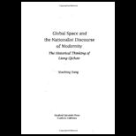 Global Space and the Nationalist Discourse of Modernity