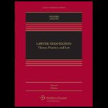 Lawyer Negotiation Theory, Practice, and Law
