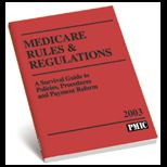 Medicare Rules and Regulations 2003  A Survival Guide to Policies, Procedures and Payment Reform