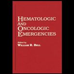Hematologic and Oncologic Emergencies