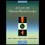 Atlas of Vitreous Biomicroscopy