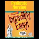 Pediatric Nursing Made Incredibly Easy   With CD