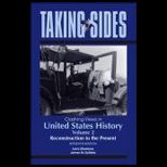 Taking Sides U. S. History, Volume II