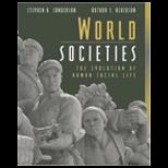World Societies  Evolution of Human Social Life