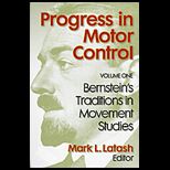 Progress in Motor Control, Volume 1  Bernsteins Traditions in Movement Studies