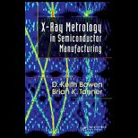 X Ray Metrology in Semiconductor Manufacturing