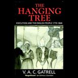 Hanging Tree  Execution and the English People 1770 1868