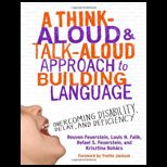 Think Aloud and Talk Aloud Approach to Building Language