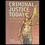 Criminal Justice Today  Introductory Text for the 21st Century (Custom Package)