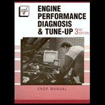Engine Performance Diagnosis and Tune Up / Classroom Manual and Shop Manual