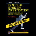 Practical Homicide Investigation  Tactics, Procedures, and Forensic Techniques
