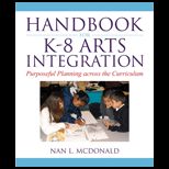 Handbook for K 8 Arts Integration Purposeful Planning across the Curriculum