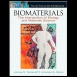Biomaterials  The Intersection of Biology and Materials Science