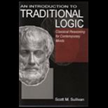 Introduction to Traditional Logic  Classical Reasoning for Contemporary