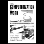 Computerization of Work  A Communication Perspective