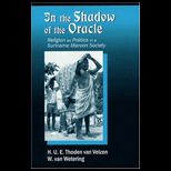 In the Shadow of the Oracle  Religion As Politics in a Suriname Maroon Society