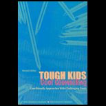 Tough Kids, Cool Counseling  User Friendly Approaches with Challenging Youth