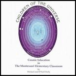 Children of the Universe  Cosmic Education in the Montessori Elementary Classroom
