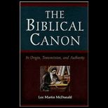 Biblical Canon  Its Origin, Transmission, And Authority