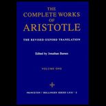 Complete Works of Aristotle  The Revised Oxford Translation, Volume I