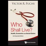 Who Shall Live? Health, Economics, and Social Choice