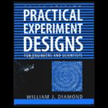 Practical Experiment Designs  for Engineers and Scientists
