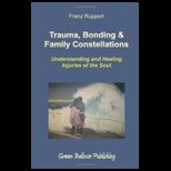 Trauma, Bonding and Family Constellations