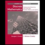 Discrete Mathematics  Mathematical Reasoning and Proof with Puzzles, Patterns, and Games  Student Solutions Manual