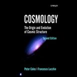 Cosmology  The Origin and Evolution of Cosmic Structure