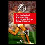 Psychological Approach to Sports Injury Rehabilitation