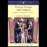 Interest Groups and Congress  Lobbying, Contributions and Influence   With New Foreword