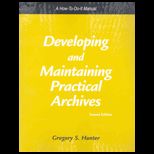 Developing and Maintaining Practical Archives  How To Do It Manual