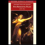 Five Romantic Plays 1768 1821