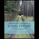 Graduate Review of Tonal Theory A Recasting of Common Practice Harmony, Form, and Counterpoint