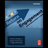 Return on Engagement Content, Strategy, and Design Techniques for Digital Marketing