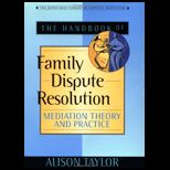 Handbook of Family Dispute Resolution  Mediation Theory and Practice