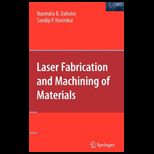 Laser Fabrication and Machining Materials