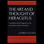 Art and Thought of Heraclitus  An Edition of the Fragments with Translation and Commentary