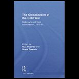 Globalization of the Cold War  Diplomacy and Local Confrontation, 1975 85