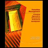 Transition Management  A Practical Approach to Personal and Professional Development