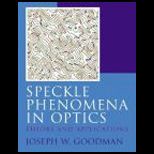 Speckle Phenomena in Optics Theory and Applications