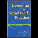 Dementia and Social Work Practice  Research and Intervention
