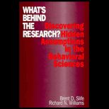 Whats Behind the Research?  Discovering Hidden Assumptions in the Behavioral Sciences