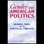 Gender and American Politics  Women, Men, and the Political Process, Revised and Expanded