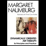 Dynamically Oriented Art Therapy  Its Principles and Practice