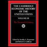 Cambridge Economic History of the United States  The Twentieth Century, Volume III