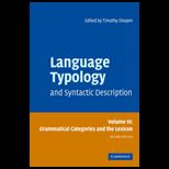 Language Typology and Syntactic Description  Grammatical Categories and the Lexicon, Volume 3